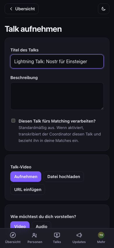 Einen Talk einreichen: Videoquelle wählen und optional fürs Matching aktivieren