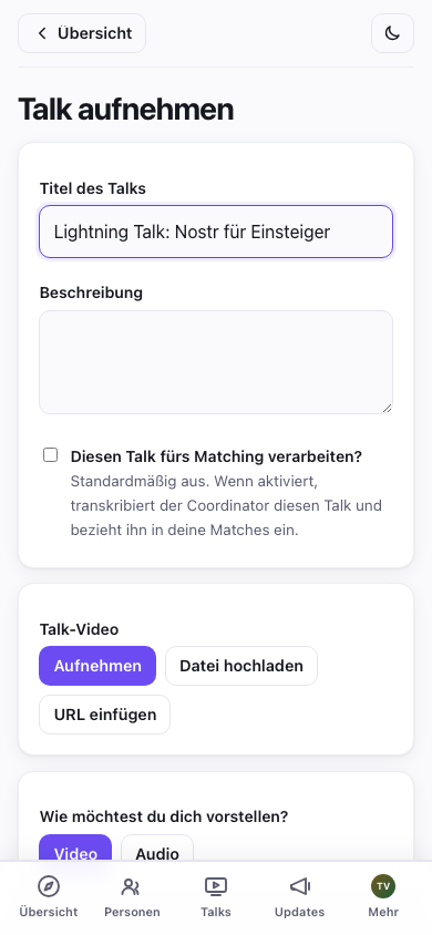 Einen Talk einreichen: Videoquelle wählen und optional fürs Matching aktivieren